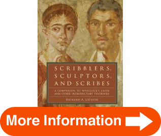 Easy Scribblers, Sculptors, and Scribes A Companion to Wheelocks Latin and Other Introductory Textbooks